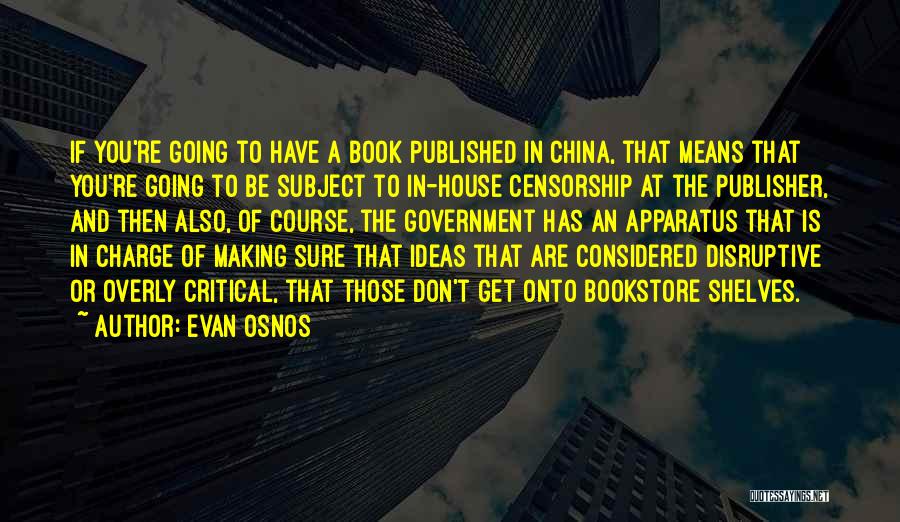 Book Censorship Quotes By Evan Osnos