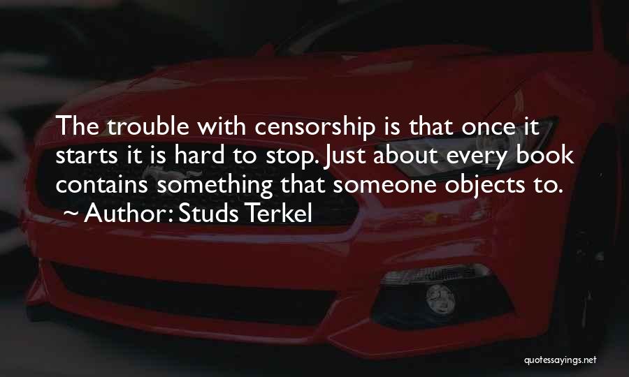 Book Censorship Quotes By Studs Terkel
