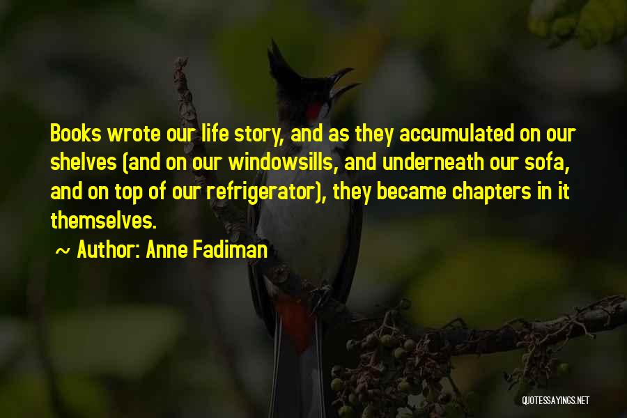 Book Chapters Quotes By Anne Fadiman