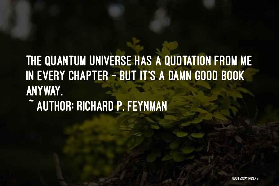 Book Chapters Quotes By Richard P. Feynman