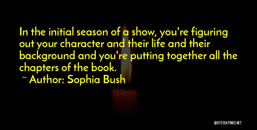Book Chapters Quotes By Sophia Bush