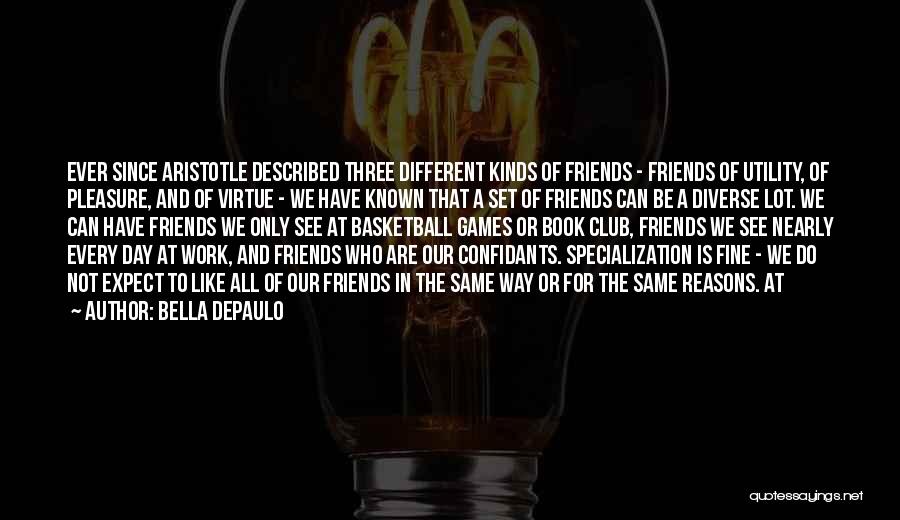 Book Club Friends Quotes By Bella DePaulo