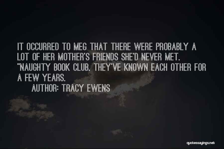 Book Club Friends Quotes By Tracy Ewens