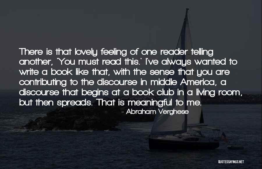 Book Club Quotes By Abraham Verghese Book Club Quotes By Abraham Verghese