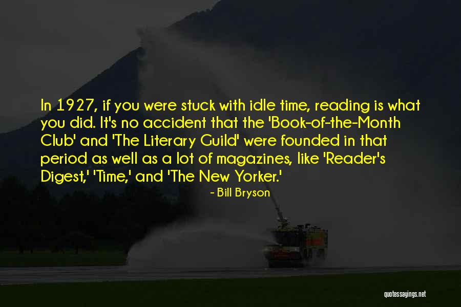 Book Club Quotes By Bill Bryson