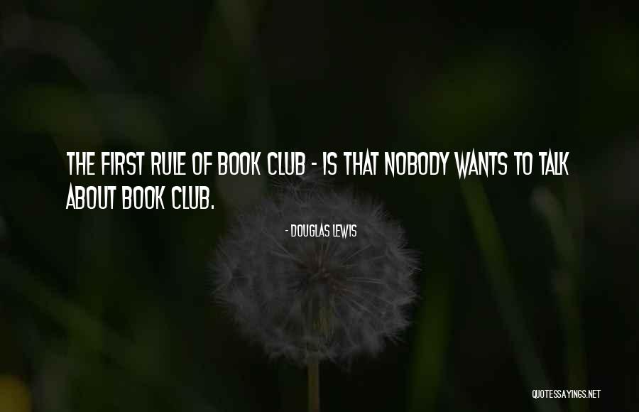 Book Club Quotes By Douglas Lewis