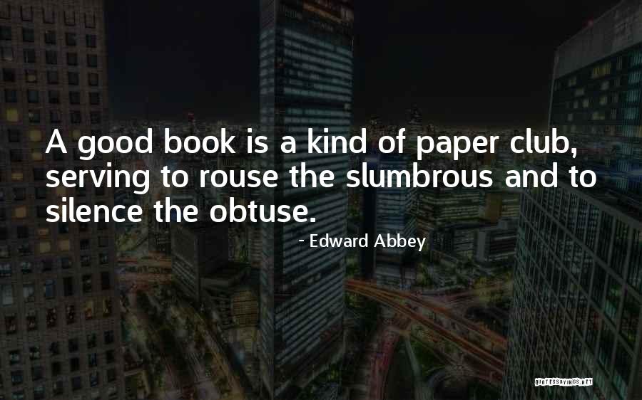 Book Club Quotes By Edward Abbey