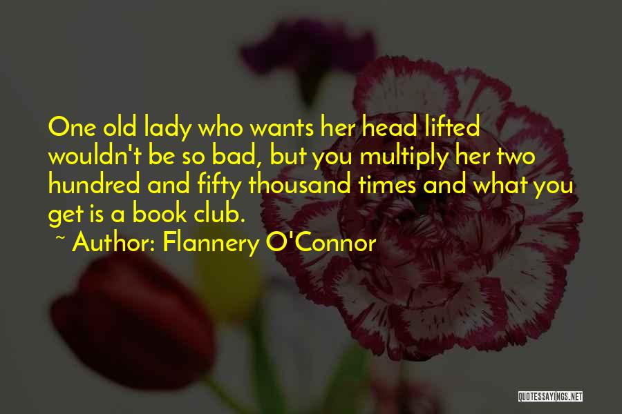 Book Club Quotes By Flannery O'Connor