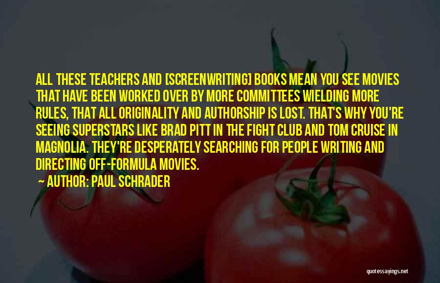 Book Club Quotes By Paul Schrader