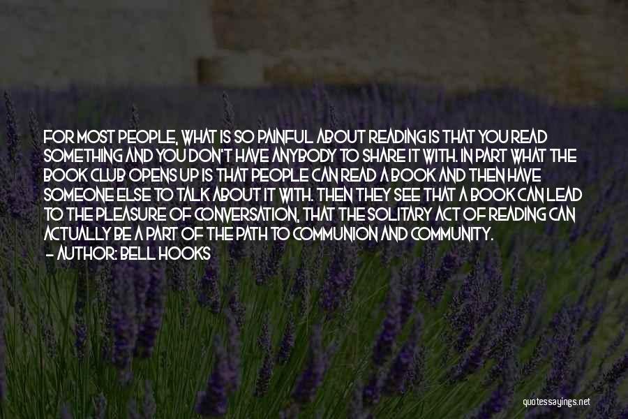 Book Club Reading Quotes By Bell Hooks