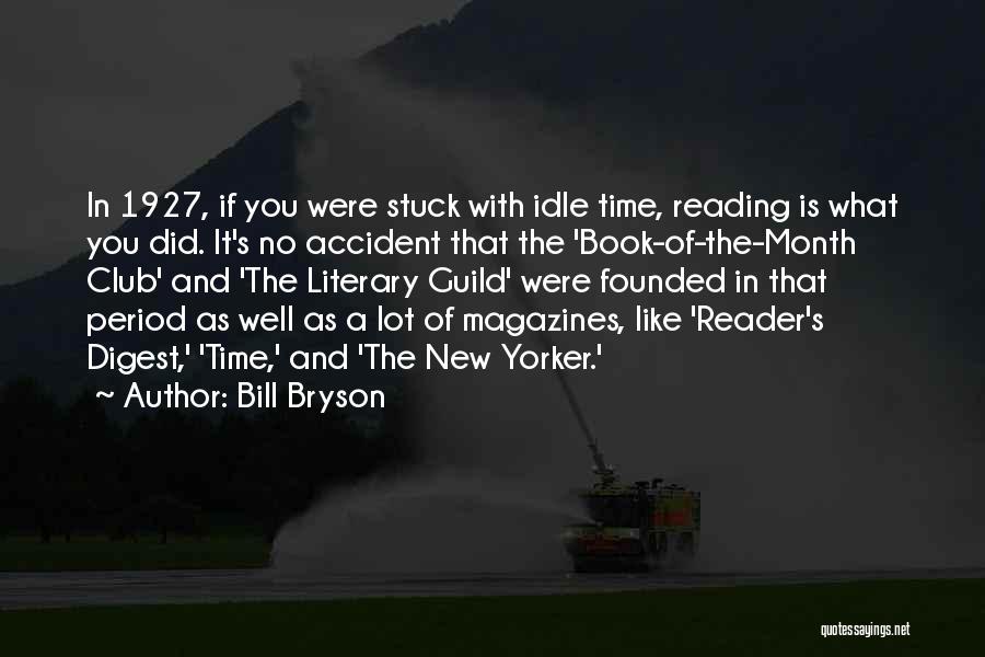 Book Club Reading Quotes By Bill Bryson