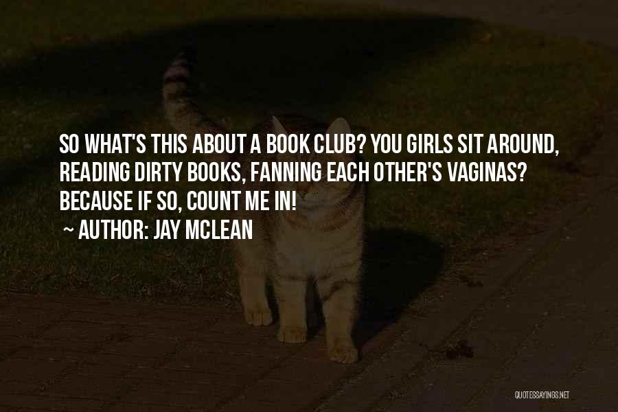 Book Club Reading Quotes By Jay McLean