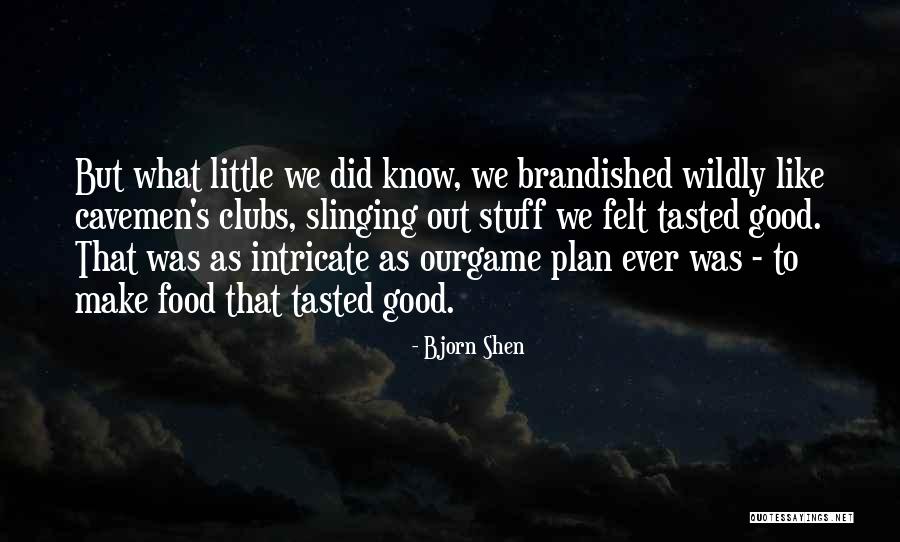 Book Clubs Quotes By Bjorn Shen