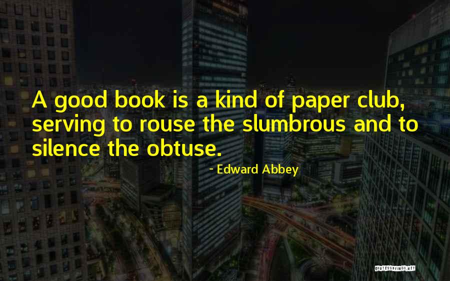 Book Clubs Quotes By Edward Abbey Book Clubs Quotes By Edward Abbey