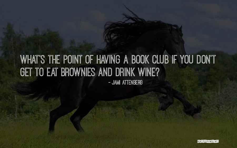 Book Clubs Quotes By Jami Attenberg Book Clubs Quotes By Jami Attenberg