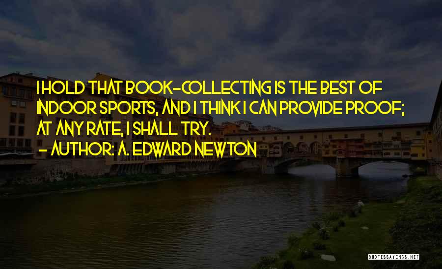 Book Collecting Quotes By A. Edward Newton