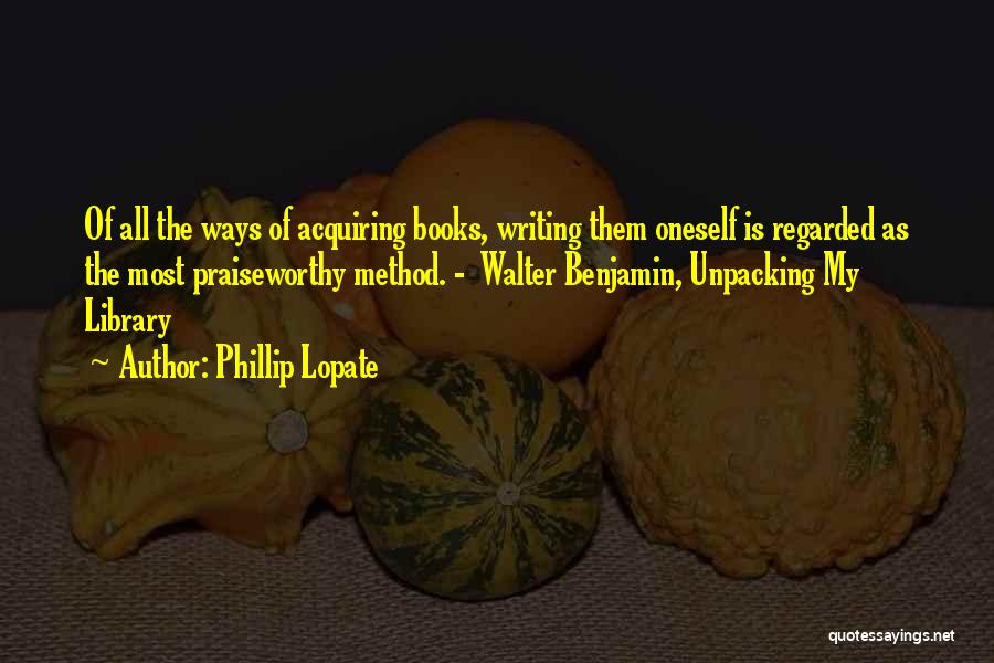 Book Collecting Quotes By Phillip Lopate