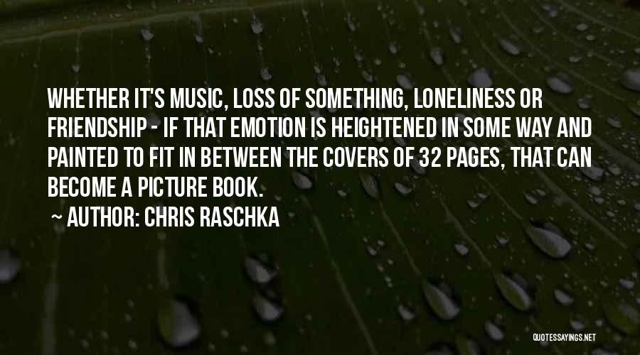 Book Covers Quotes By Chris Raschka