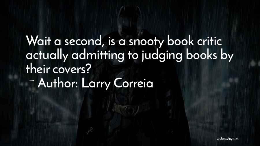 Book Covers Quotes By Larry Correia