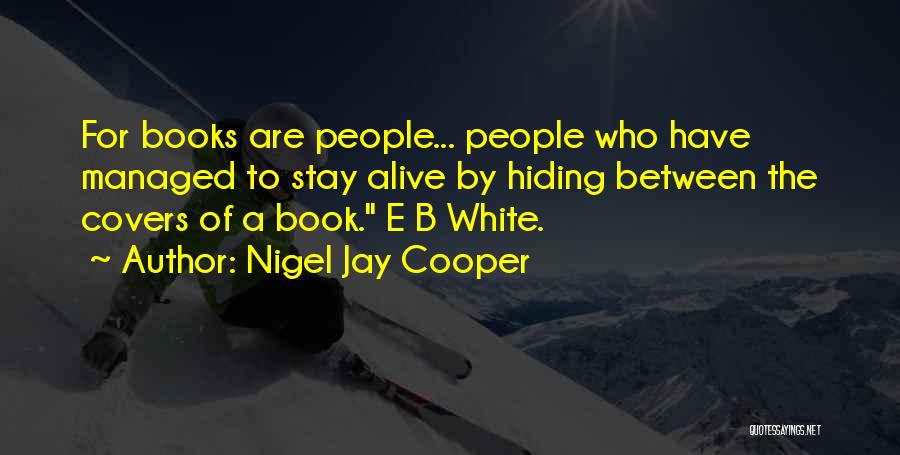 Book Covers Quotes By Nigel Jay Cooper