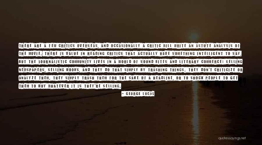 Book Critics Quotes By George Lucas Book Critics Quotes By George Lucas