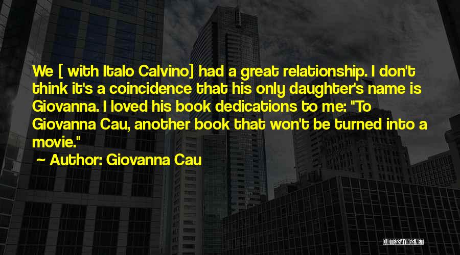 Book Dedications Quotes By Giovanna Cau