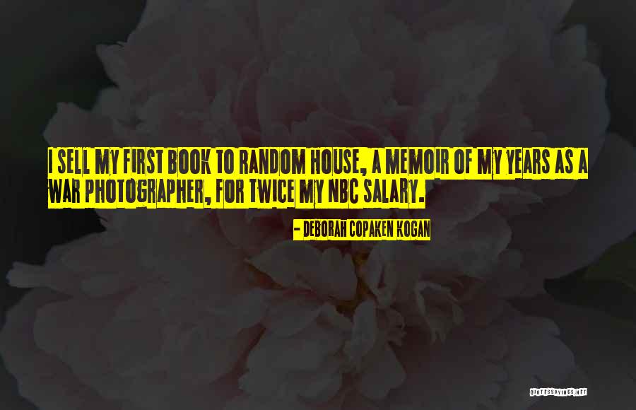 Book Done By The Photographer Quotes By Deborah Copaken Kogan Book Done By The Photographer Quotes By Deborah Copaken Kogan