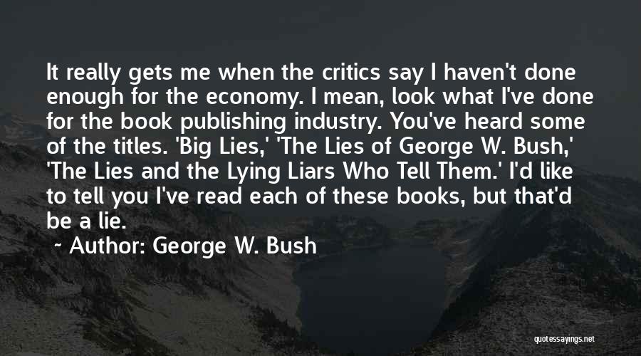 Book Done Quotes By George W. Bush