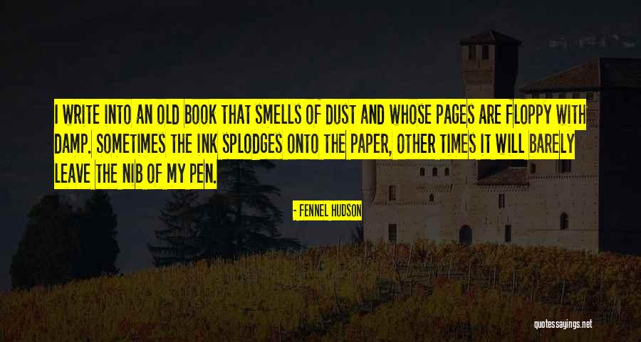 Book Dust Quotes By Fennel Hudson Book Dust Quotes By Fennel Hudson