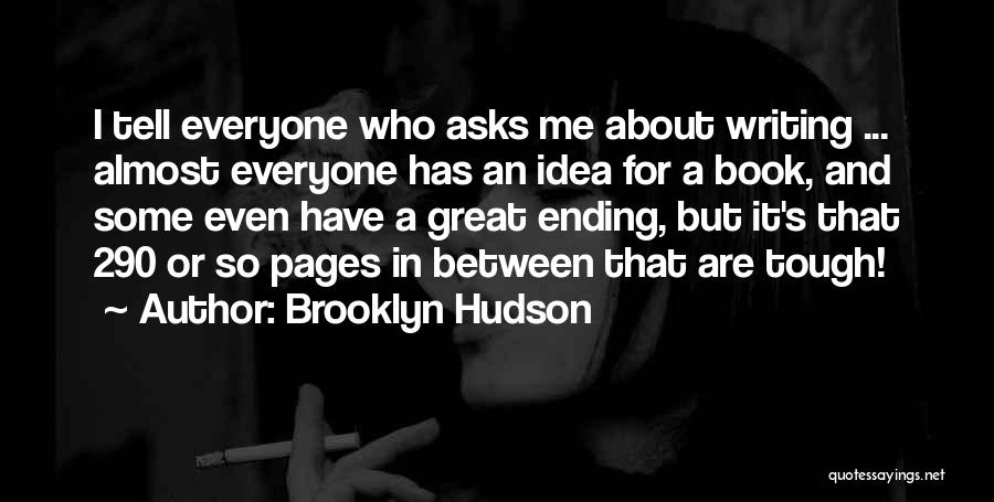 Book Ending Quotes By Brooklyn Hudson