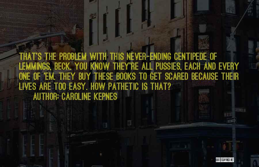 Book Ending Quotes By Caroline Kepnes