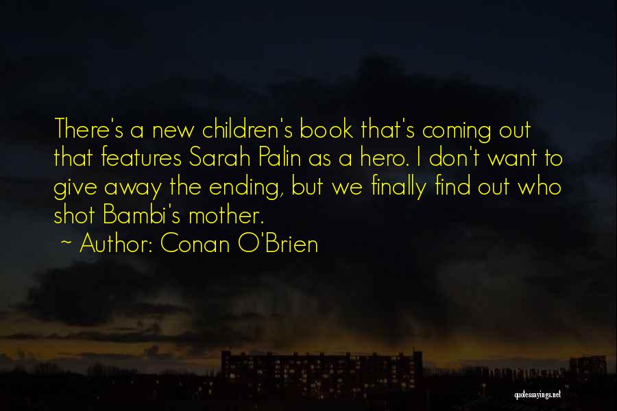 Book Ending Quotes By Conan O'Brien