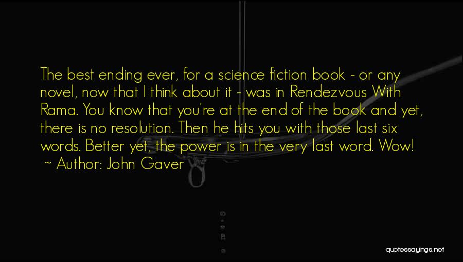 Book Ending Quotes By John Gaver