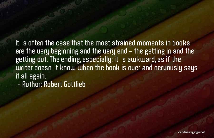 Book Ending Quotes By Robert Gottlieb