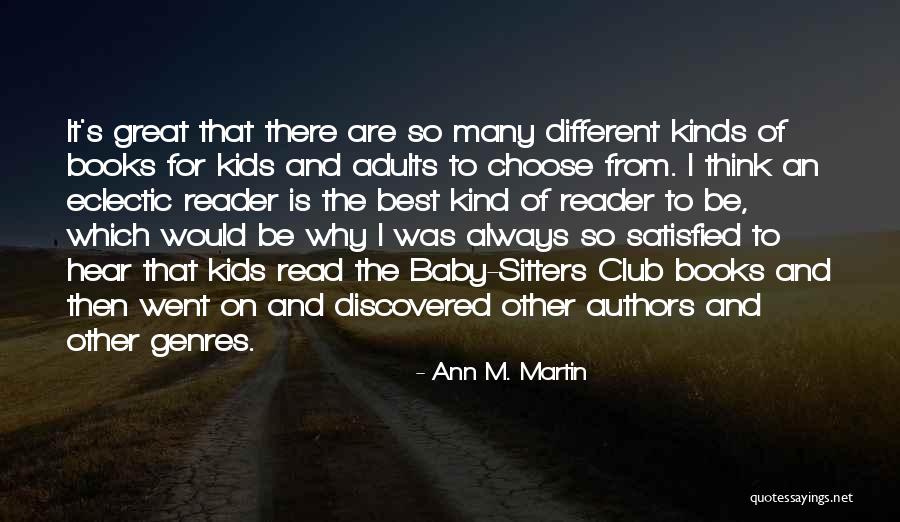 Book Genres Quotes By Ann M. Martin Book Genres Quotes By Ann M. Martin