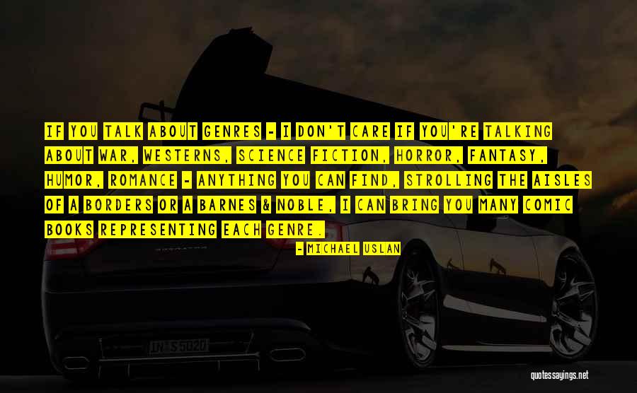 Book Genres Quotes By Michael Uslan Book Genres Quotes By Michael Uslan