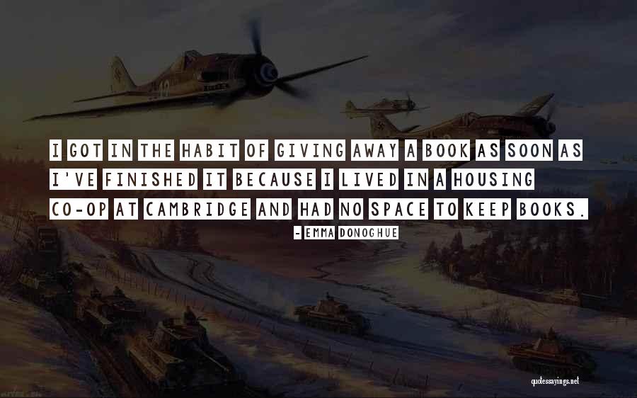 Book Giving It All Away Quotes By Emma Donoghue Book Giving It All Away Quotes By Emma Donoghue