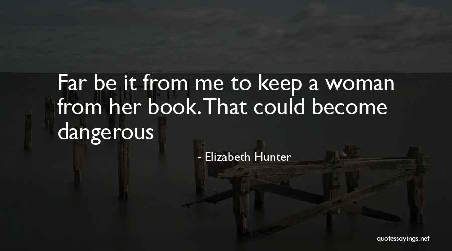 Book Hunter Quotes By Elizabeth Hunter Book Hunter Quotes By Elizabeth Hunter