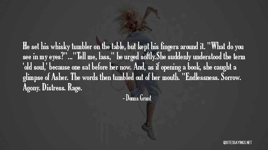 Book If You Come Softly Quotes By Donna Grant Book If You Come Softly Quotes By Donna Grant