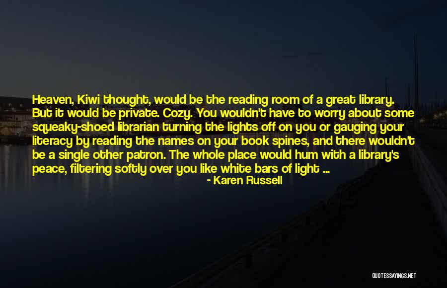 Book If You Come Softly Quotes By Karen Russell Book If You Come Softly Quotes By Karen Russell