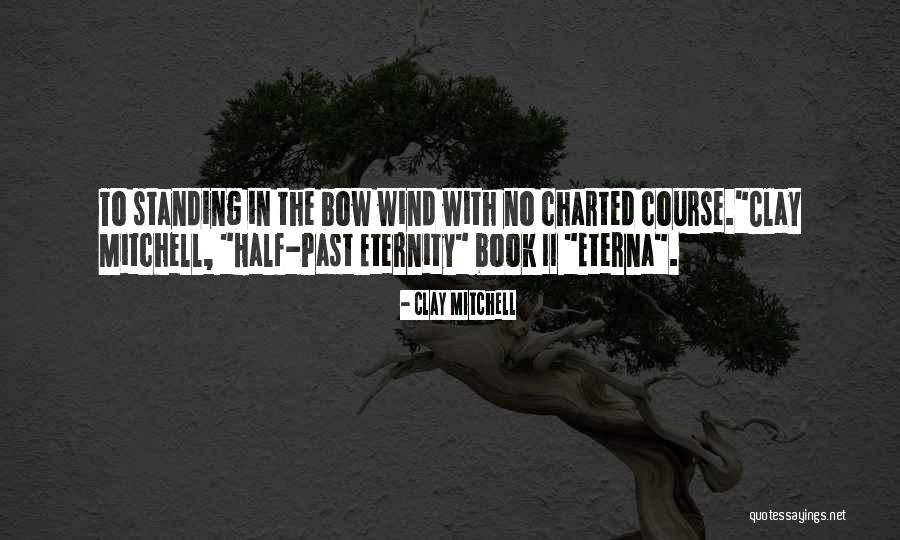 Book Ii Quotes By Clay Mitchell Book Ii Quotes By Clay Mitchell