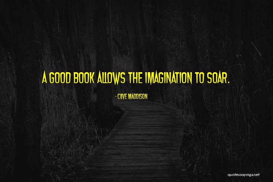 Book Imagination Quotes By Clive Maddison