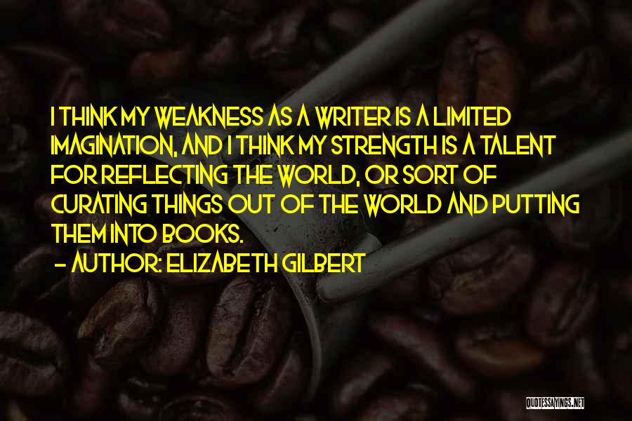 Book Imagination Quotes By Elizabeth Gilbert