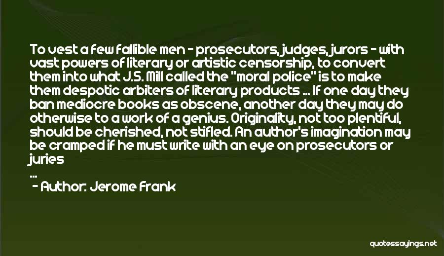 Book Imagination Quotes By Jerome Frank