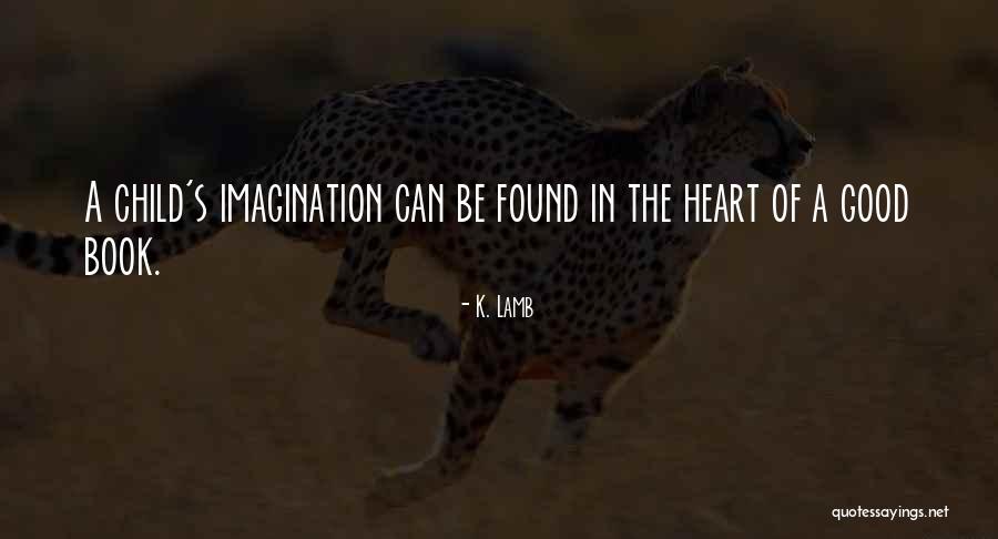 Book Imagination Quotes By K. Lamb