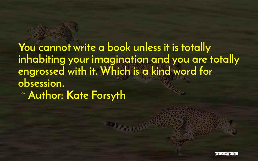 Book Imagination Quotes By Kate Forsyth