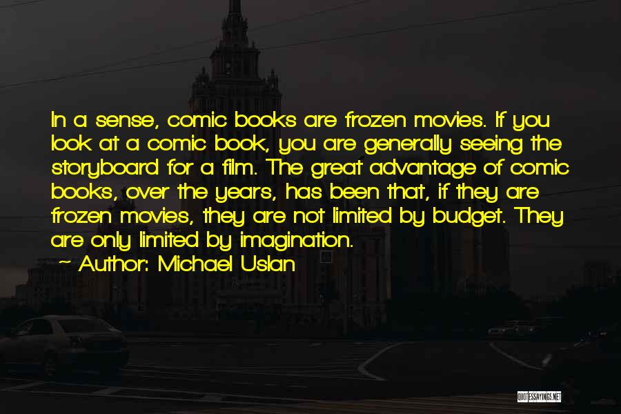 Book Imagination Quotes By Michael Uslan