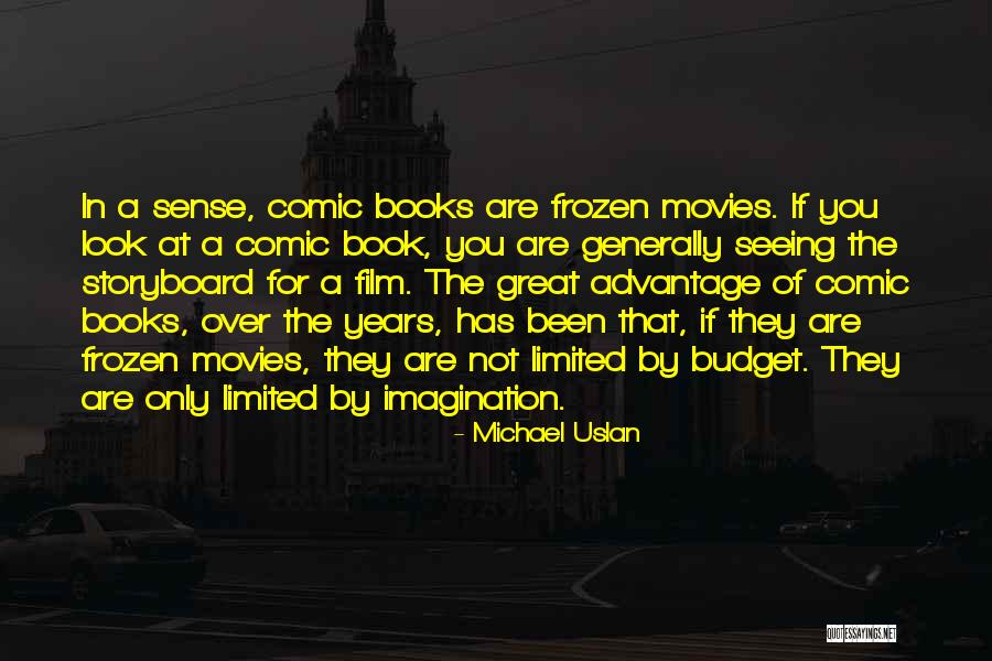 Book Imagination Quotes By Michael Uslan