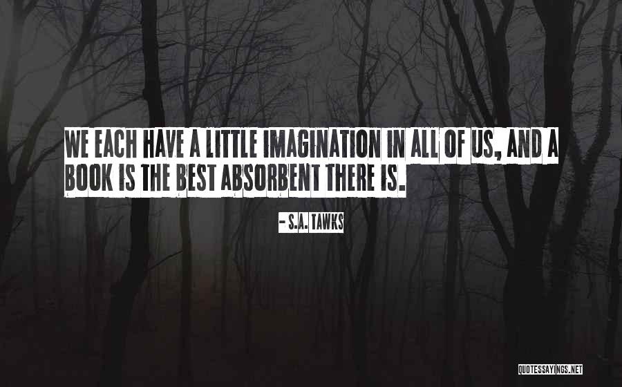 Book Imagination Quotes By S.A. Tawks