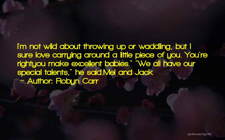 Book Into The Wild Quotes By Robyn Carr